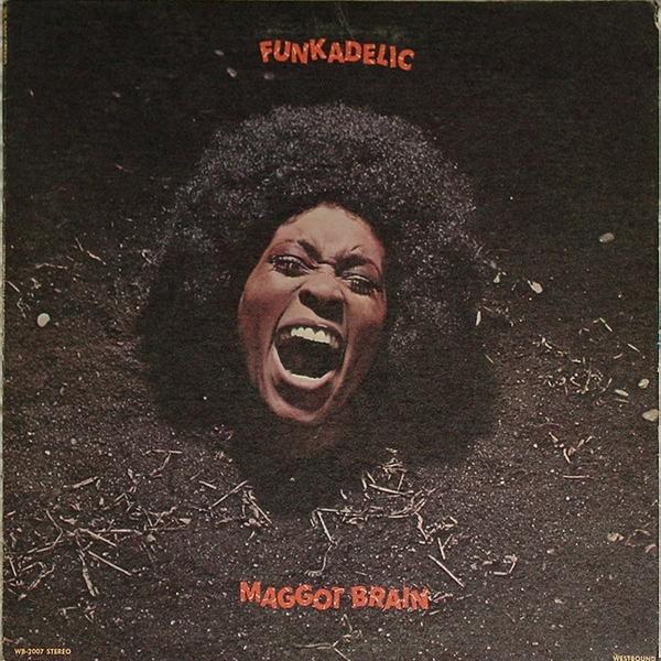 Funkadelic Maggot Brain