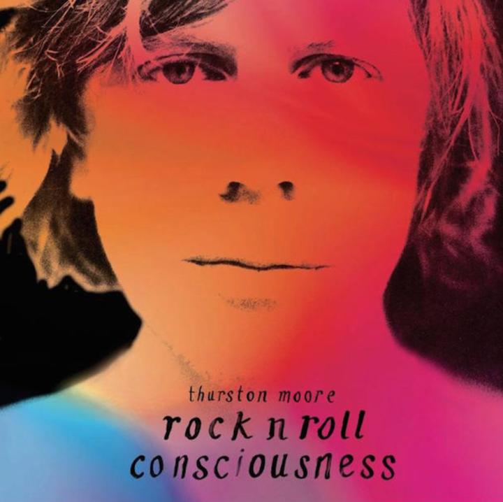 Thurston Moore – Rock N Roll Consciousness Cover