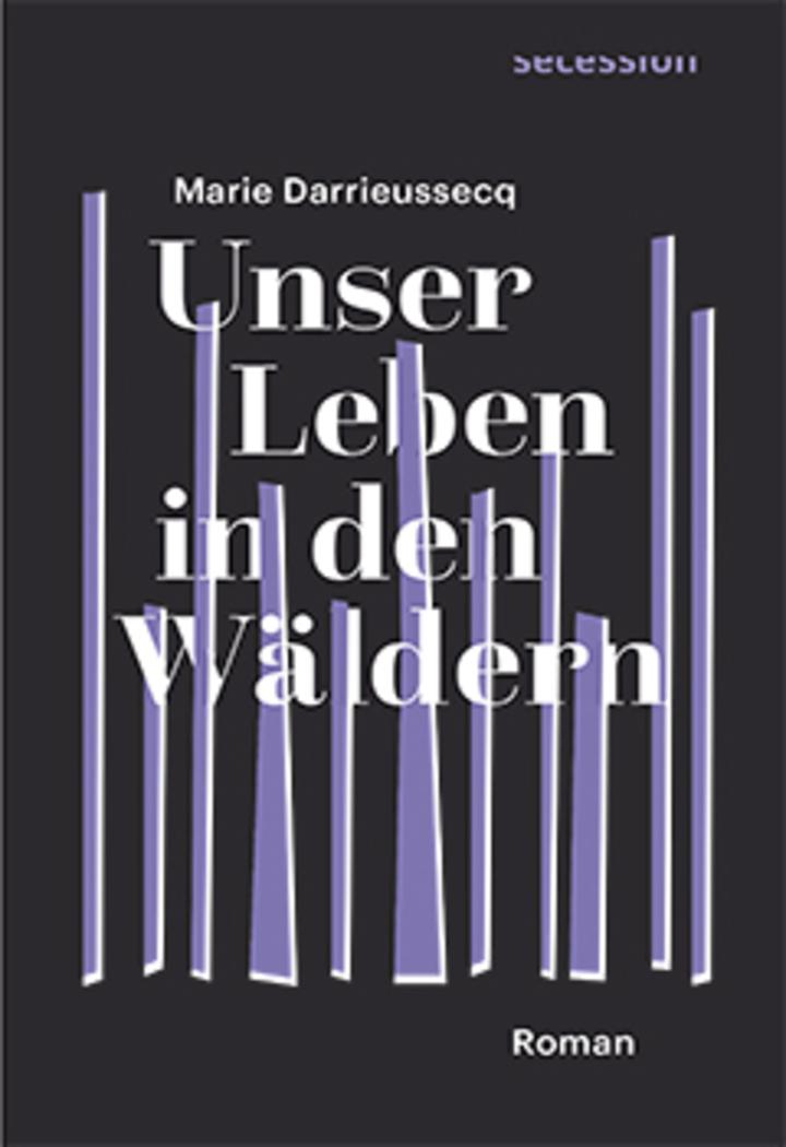 Marie Darrieussecq Leben in den Wäldern