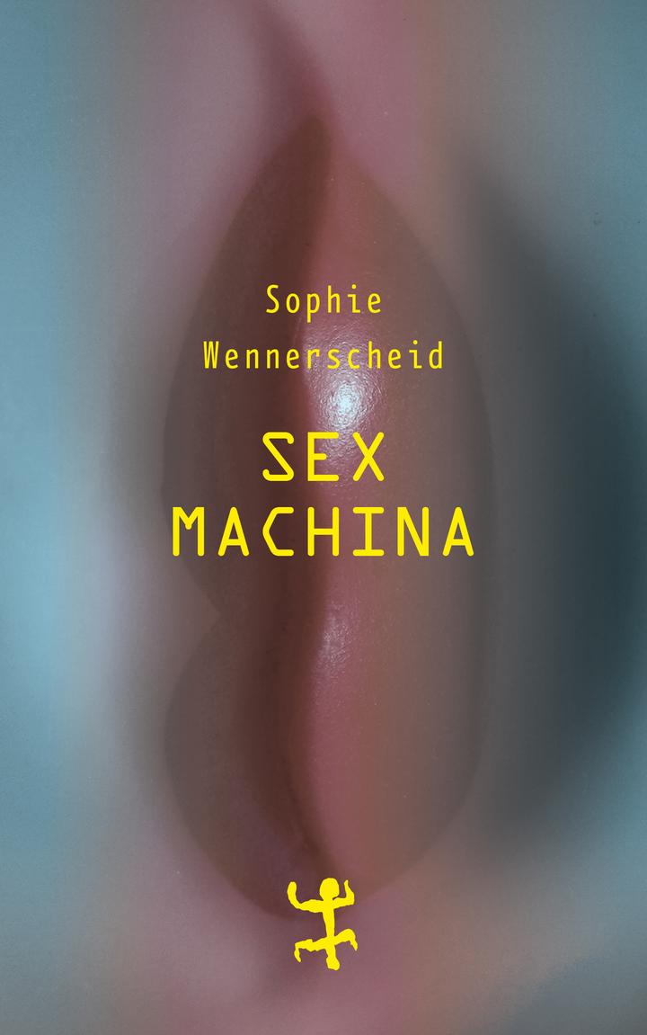 Sophie Wennerscheid - Sex Machina