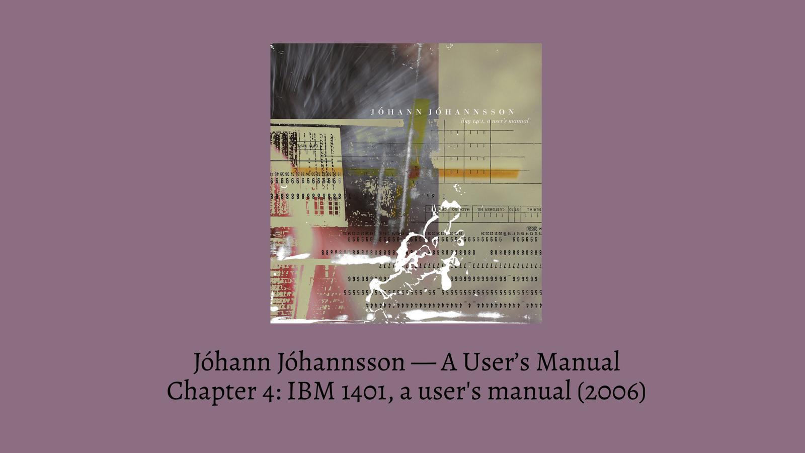 Johann Johannsson A Users Manual IBM banner