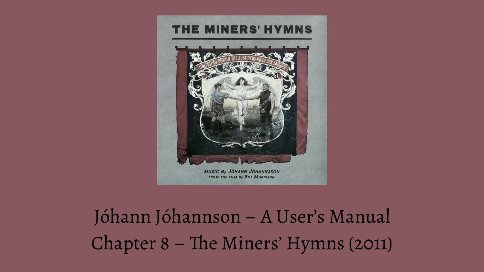Johann Johannsson The Miners Hymns banner