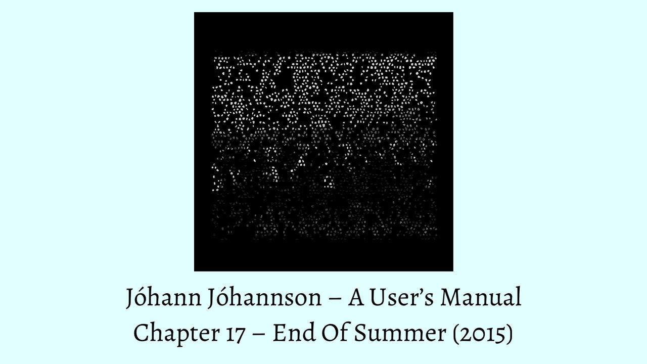 Johann Johannsson A User Manual End Of Summer Banner