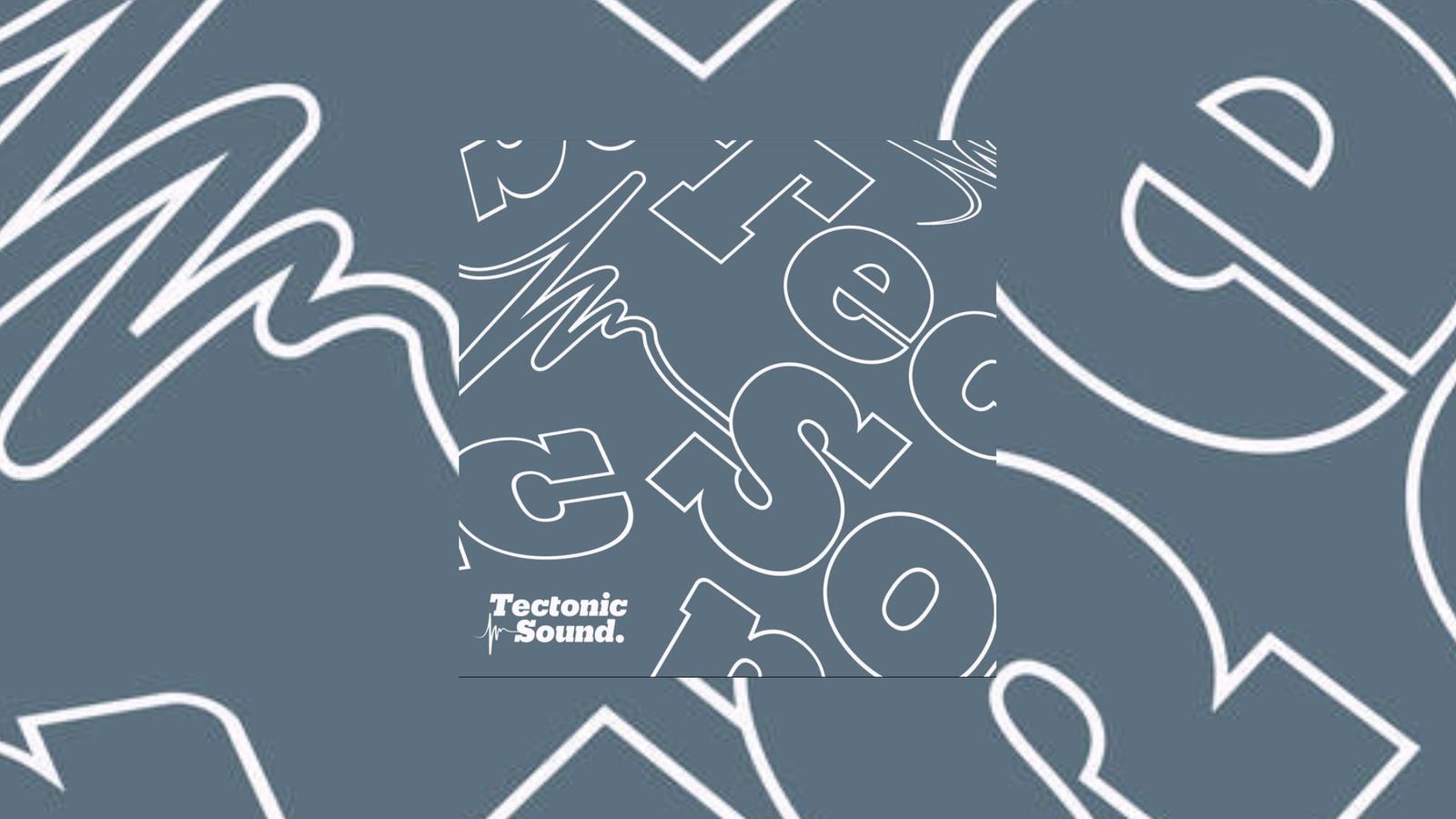 Tectonic Sounds Compilation